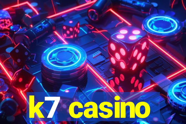 k7 casino